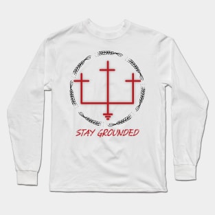 Stay Grounded Long Sleeve T-Shirt